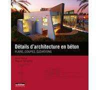 Détails d'architecture en béton: Plans, coupes et élévations