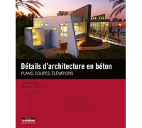 Détails d'architecture en béton: Plans, coupes et élévations
