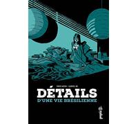 Détails d'une vie brésilienne - Tome 0