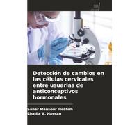 Detección de cambios en las células cervicales entre usuarias de anticonceptivos hormonales