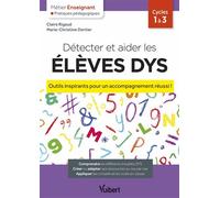 Détecter et aider les élèves dys Outils inspirants pour un accompagnement réussi ! - Marie-Christine Dortier - Vuibert - broché - Scolaire / Universitaire