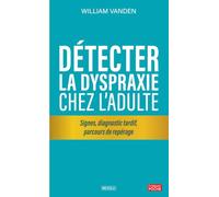 Détecter la dyspraxie chez l’adulte: Signes, diagnostic tardif, parcours de repérage