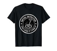 Détecteur de métaux Amusant Disant Que Vous perdez la Recherche T-Shirt