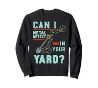 Détecteur de métaux Amusant : Puis-Je détecter des métaux Sweatshirt