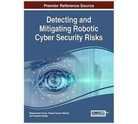 Detecting And Mitigating Robotic Cyber Security Risks