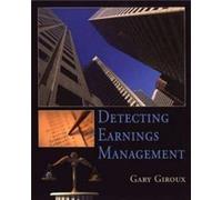 Detecting Earnings Management by Gary Texas A&M University Giroux Gary Giroux (Auteur)