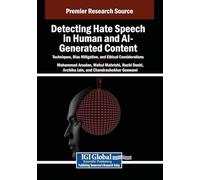 Detecting Hate Speech in Human and AI-Generated Content: Techniques, Bias Mitigation, and Ethical Considerations