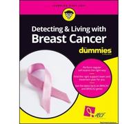 Detecting & Living With Breast Cancer For Dummies