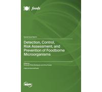 Detection, Control, Risk Assessment, and Prevention of Foodborne Microorganisms