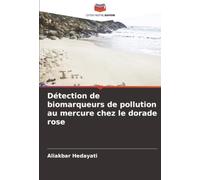 Détection de biomarqueurs de pollution au mercure chez le dorade rose