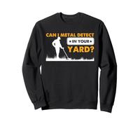 Détection de métaux Permission de Cour Humour de détectoriste drôle Sweatshirt