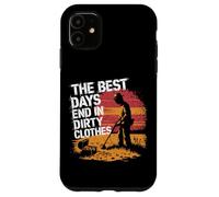 Détection de Métaux Vie The Best Days End in Dirty Clothes Coque pour iPhone 11