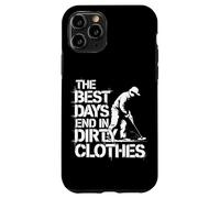 Détection de Métaux Vie The Best Days End in Dirty Clothes Coque pour iPhone 11 Pro