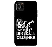Détection de Métaux Vie The Best Days End in Dirty Clothes Coque pour iPhone 11 Pro Max