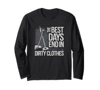 Détection de Métaux Vie The Best Days End in Dirty Clothes Manche Longue