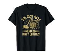 Détection de Métaux Vie The Best Days End in Dirty Clothes T-Shirt