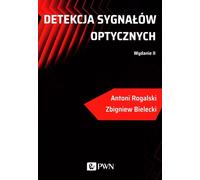 Détection de signaux optiques - Antoni Rogalski, Zbigniew Bielecki (Literatur auf Polnisch)