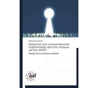 Détection des comportements malhonnêtes dans les réseaux ad hoc aodv - AYACHI-M - P.academiques Francophones - broché - Essai