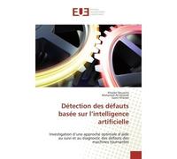 Détection des défauts basée sur l'intelligence artificielle - Khaider Bouacha - Universitaires Europeennes - broché - Livre