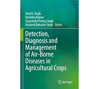 Detection, Diagnosis and Management of Air-Borne Diseases in Agricultural Crops