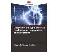 Détection du type de crise cardiaque et suggestion de traitement