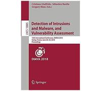 Detection Of Intrusions And Malware, And Vulnerability Assessment