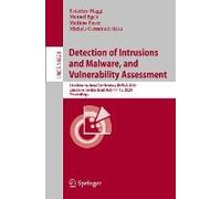 Detection Of Intrusions And Malware, And Vulnerability Assessment