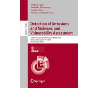 Detection of Intrusions and Malware, and Vulnerability Assessment: 22nd International Conference, DIMVA 2025, Graz, Austria, July 9-11, 2025, Proceedings, Part I