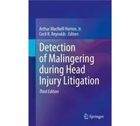 Detection of Malingering during Head Injury Litigation Edited by Arthur MacNeill Horton, Jr , Edited by Cecil R Reynolds (Auteur)