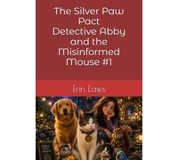 Detective Abby The Misinformed Mouse #1