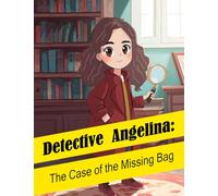 Detective Angelina: The Case of the Missing Bag