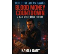 Detective Atlas Hawke: Blood Money Countdown: A Wall Street Crime Thriller