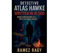Detective Atlas Hawke: Written in Blood: When Confessions Kill, Truth Becomes Deadly