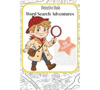 Detective Dash Word Search Adventures 50 puzzles: Fun and Easy Word Search Games for Kids Ages 4-7 | 6x9 inches, 100 pages, | 50 Puzzles... Educational Brain Puzzles for Boys and Girls