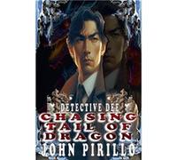 Detective Dee Chasing Tail of Dragon - Amazon Digital Services LLC KDP - Amazon Digital Services LLC KDP - Livre en Anglais Amazon Digital Services LLC KDPAmazon Digital Services LLC KDP (Auteur)