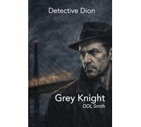 Detective Dion: Grey Knight