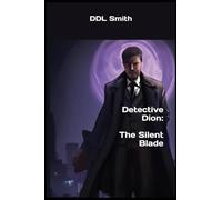 Detective Dion: The Silent Blade
