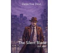 Detective Dion: The Silent Blade