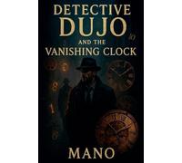 Detective Dujo and the Vanishing Clock