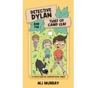 Detective Dylan And The Thief Of Camp Leaf