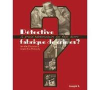 Détective, fabrique de crimes ? (RV) CHABRIER AMÉLIE/THÉRENTY MARIE-ÈVE (Auteur), Marie-Ève Thérenty (Auteur)
