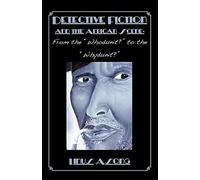 Detective Fiction And The African Scene. From The Whodunit? To The Whydunit?