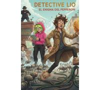Detective Lio : El Enigma del Pepperoni