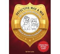 Detective Max & Mia: The Case of the Missing Pet: A Detective Mystery Story & Coloring Drawing Book for Kids Ages 4-8