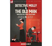 Detective Molly & The Old Man-Two Detective Story Collections