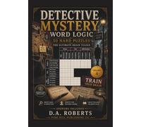 Detective Mystery Word Logic - 50 Hard Puzzles: The Ultimate Brain Teaser