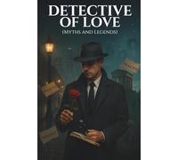Detective of Love (Myths and Legends): English Edition