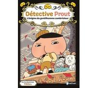 Détective Prout – Tome 4 : L'énigme du gentilhomme cambrioleur – Dès 6 ans