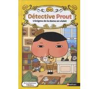 Détective Prout - Tome 1 - L'énigme De La Dame En Violet