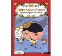 Détective Prout - Tome 2 - L'énigme Du Géant Dans La Nuit